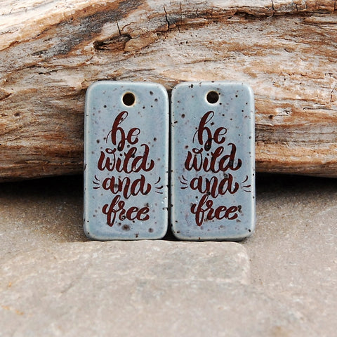 Be Wild And Free